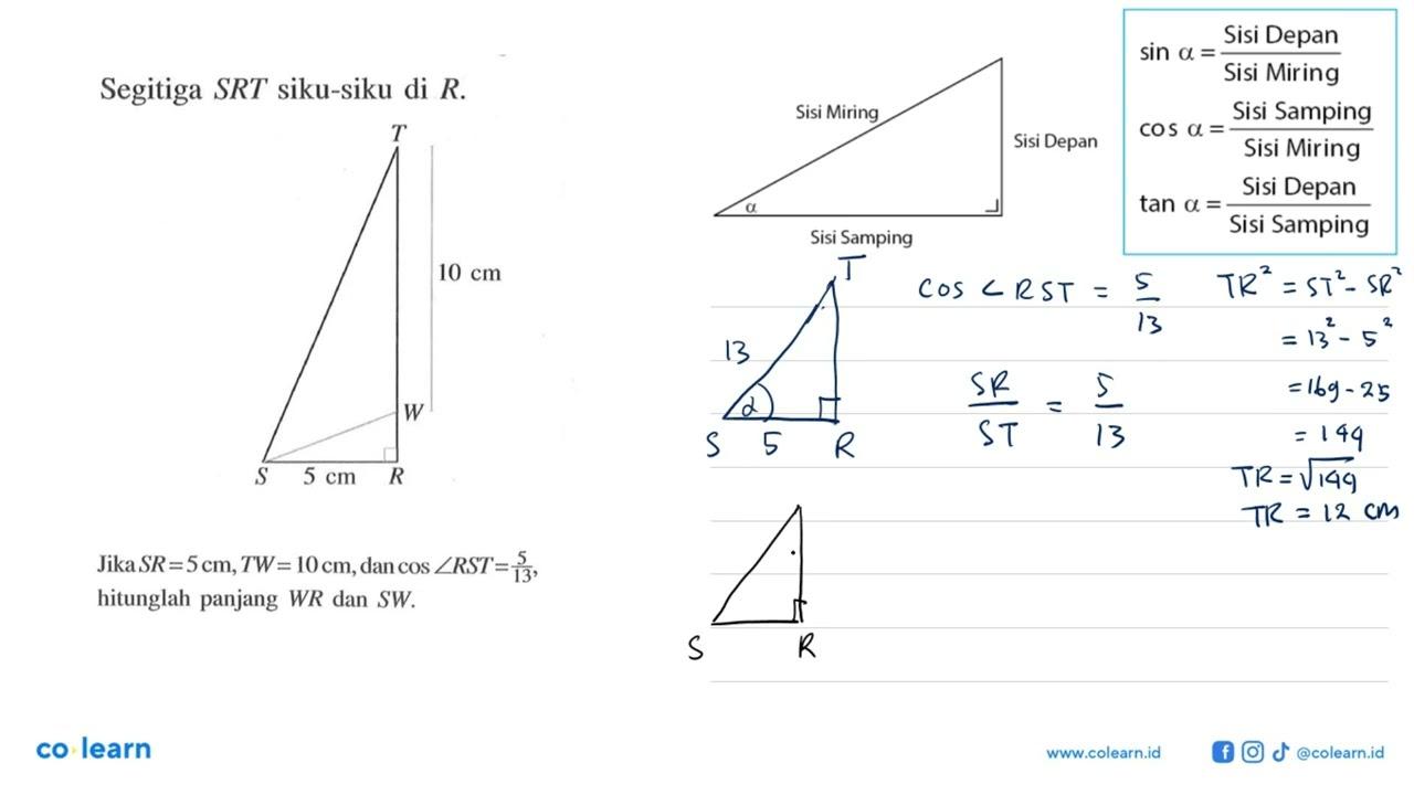 Segitiga SRT siku-siku di R. Jika SR=5 cm, TW=10 cm, dan