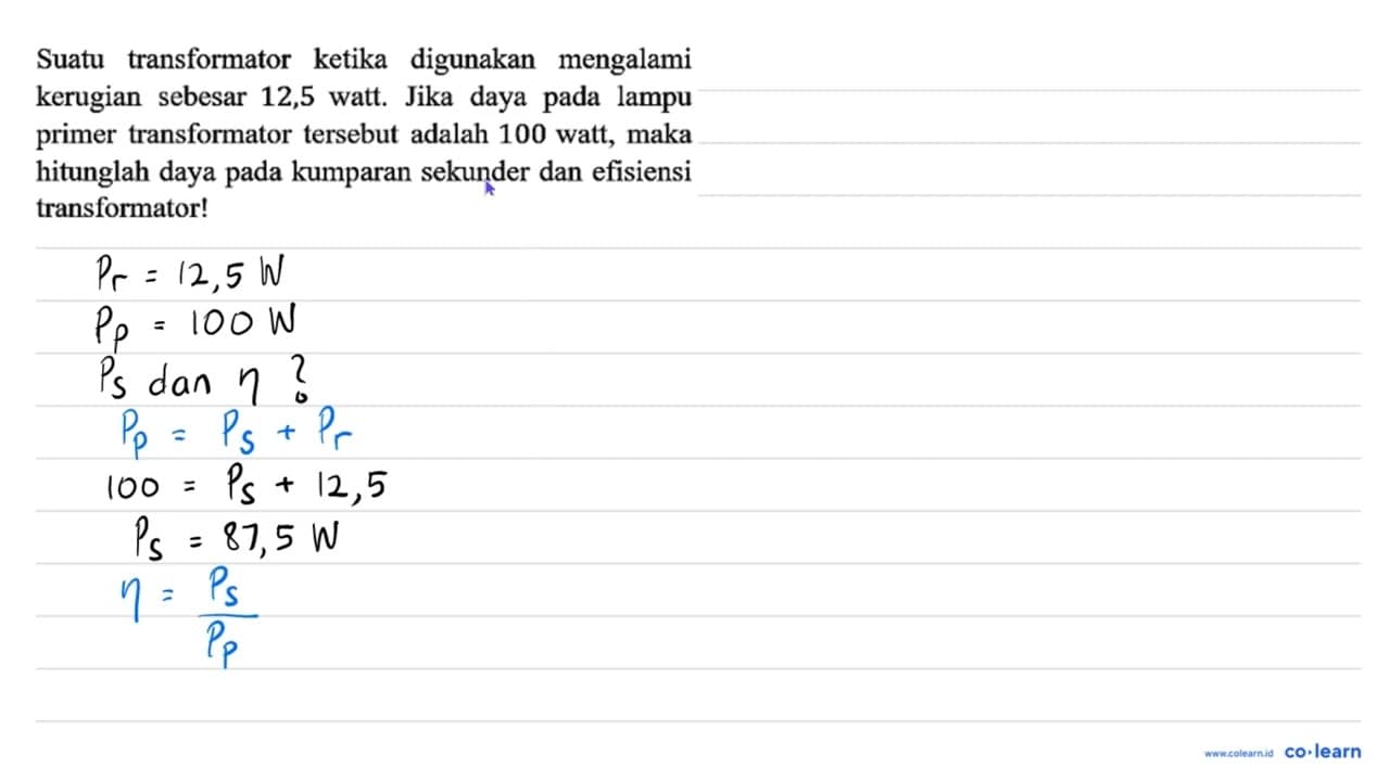 Suatu transformator ketika digunakan mengalami kerugian