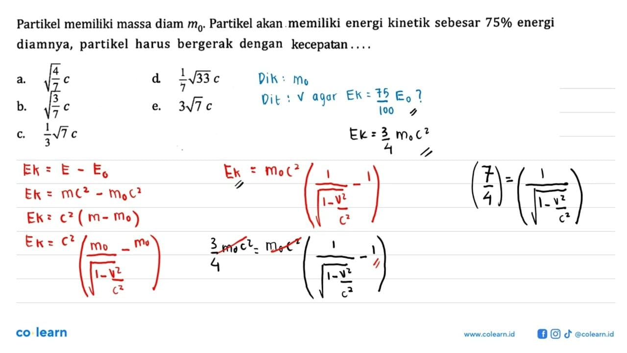 Partikel memiliki massa diam m0. Partikel akan memiliki