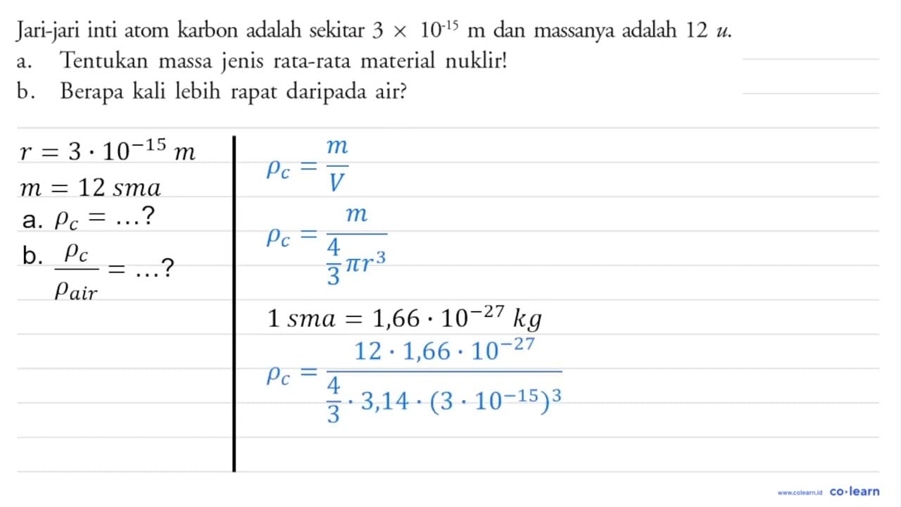 Jari-jari inti atom karbon adalah sekitar 3 x 10^(-15) m