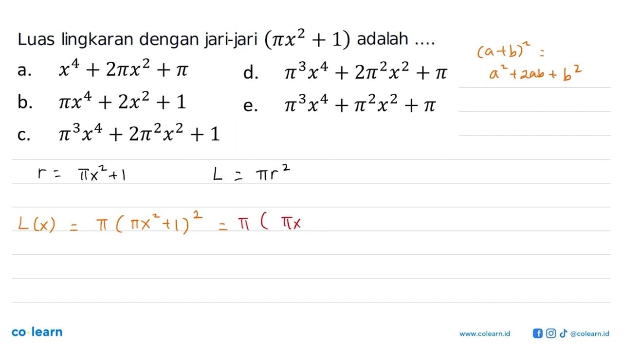 Luas lingkaran dengan jari-jari (pi x2 + 1) adalah...