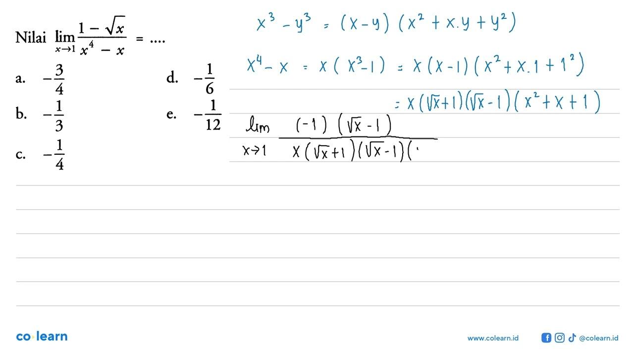 Nilai lim x->1 (1-akar(x))/(x^4-x)=...