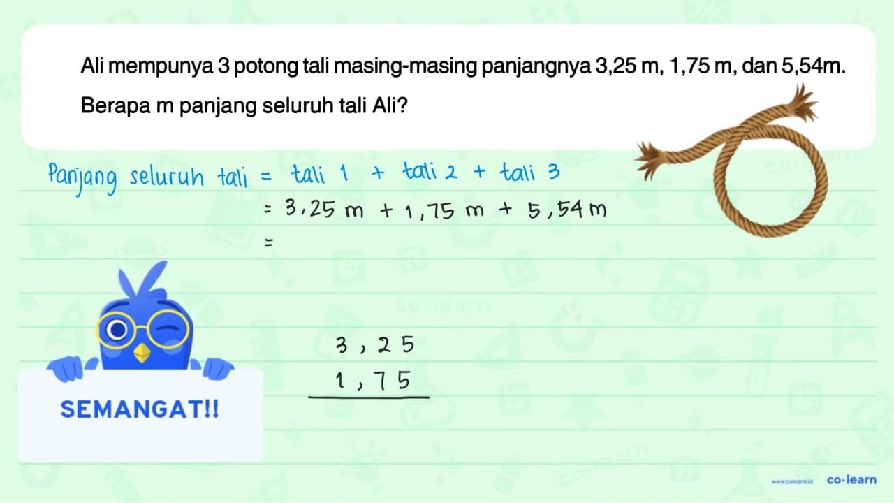 Ali mempunya 3 potong tali masing-masing panjangnya 3,25 m,