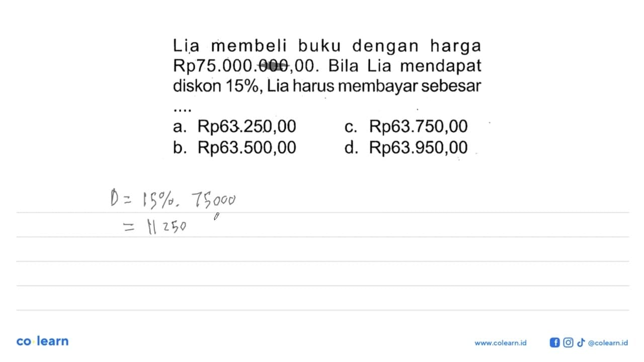 Lia membeli buku dengan harga Rp75.000.000,00. Bila Lia