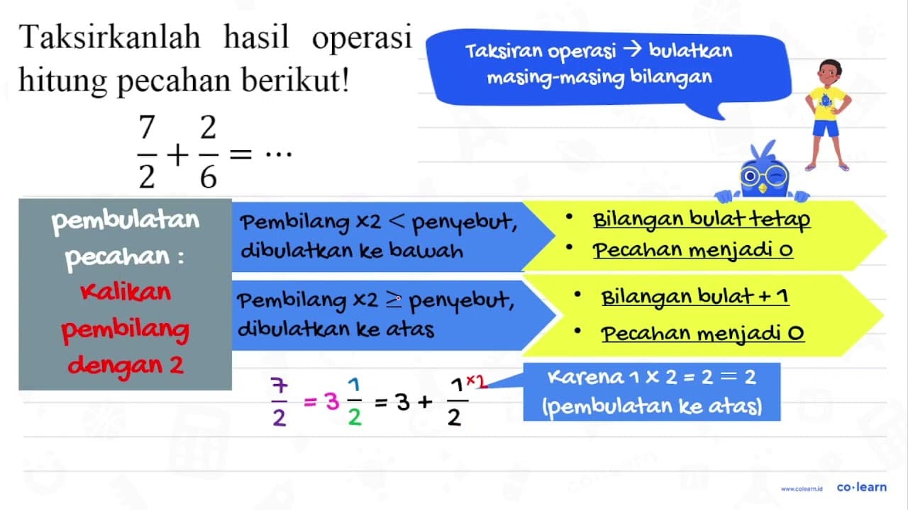 Taksirkanlah hasil operasi hitung pecahan berikut!