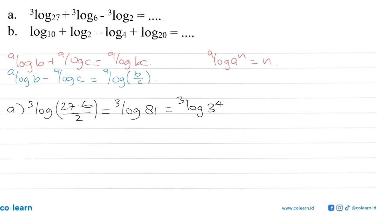 a. 3log27+3log6-3log2=... b. log10+log2-log4+log20=...