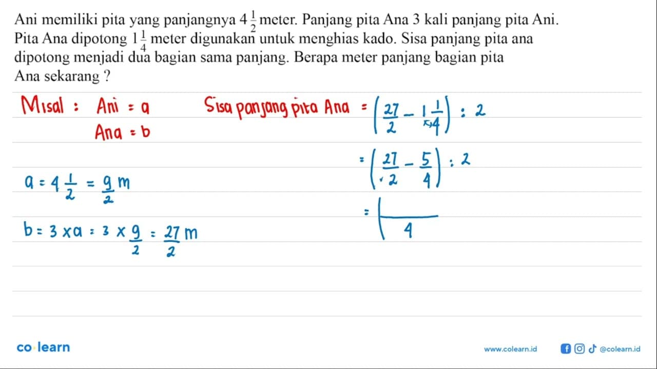 Ani memiliki pita yang panjangnya 4 1/2 meter. Panjang pita