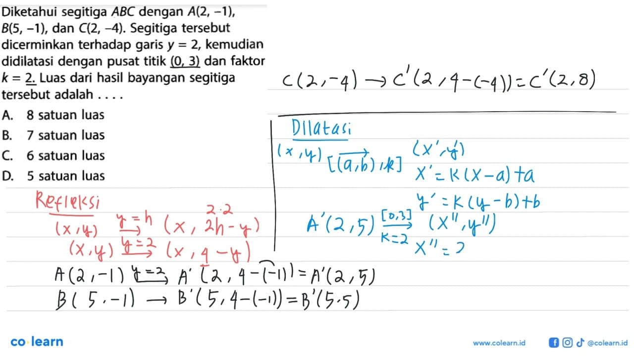 Diketahui segitiga ABC dengan A(2,-1), B(5,-1), dan