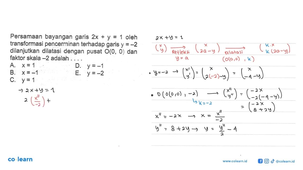 Persamaan bayangan garis 2x+y=1 oleh transformasi