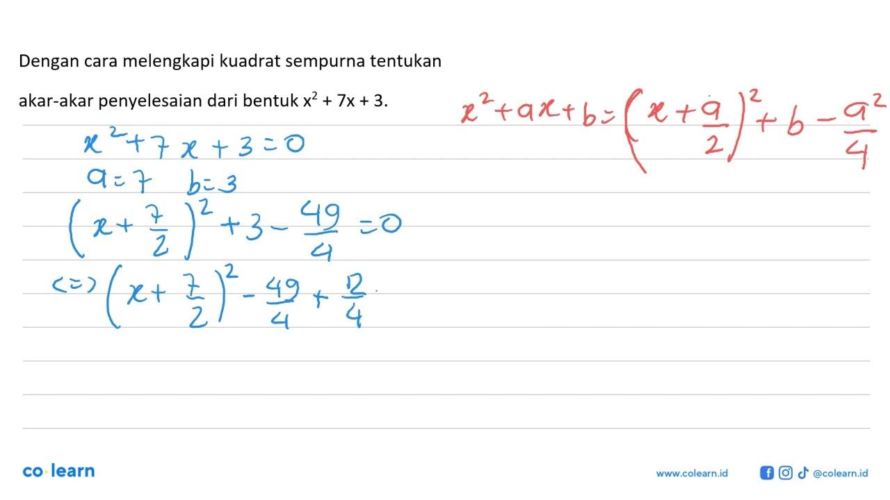 Dengan cara melengkapi kuadrat sempurna tentukan akar-akar