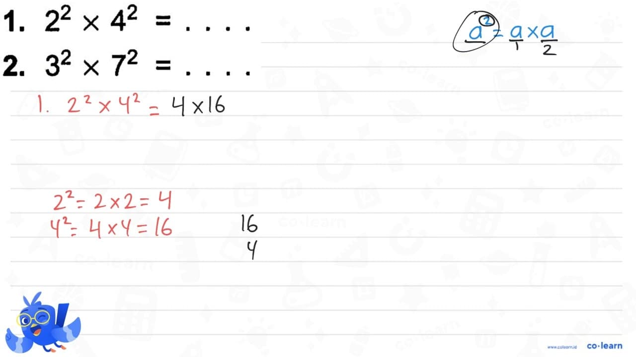 1. 2^2 x 4^2 = .... 2. 3^2 x 7^2 = ....