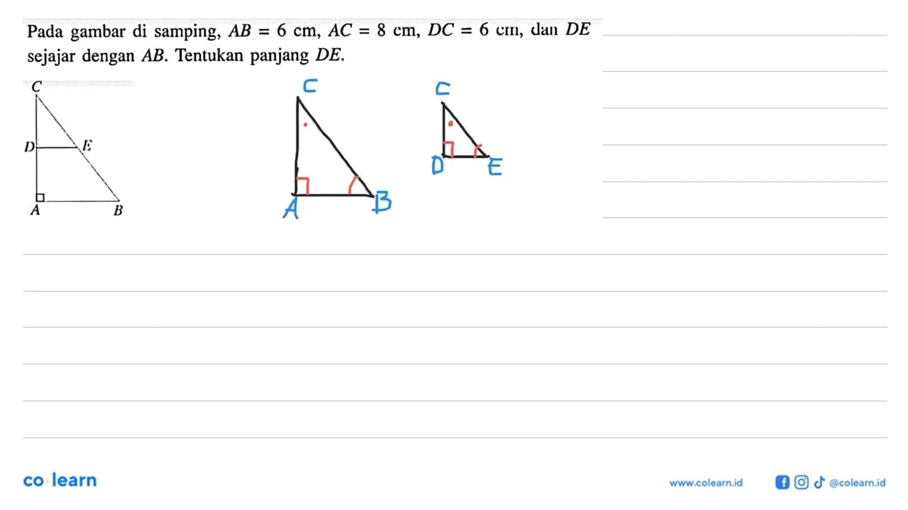 Pada gambar di samping, AB=6 cm, AC=8 cm, DC=6 cm, dan DE