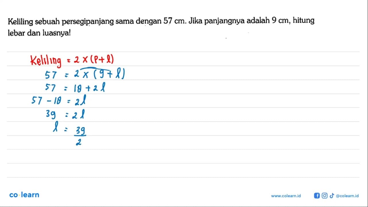 Keliling sebuah persegipanjang sama dengan 57 cm. Jika