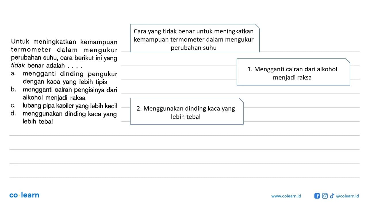 Untuk meningkatkan kemampuan termometer dalam mengukur