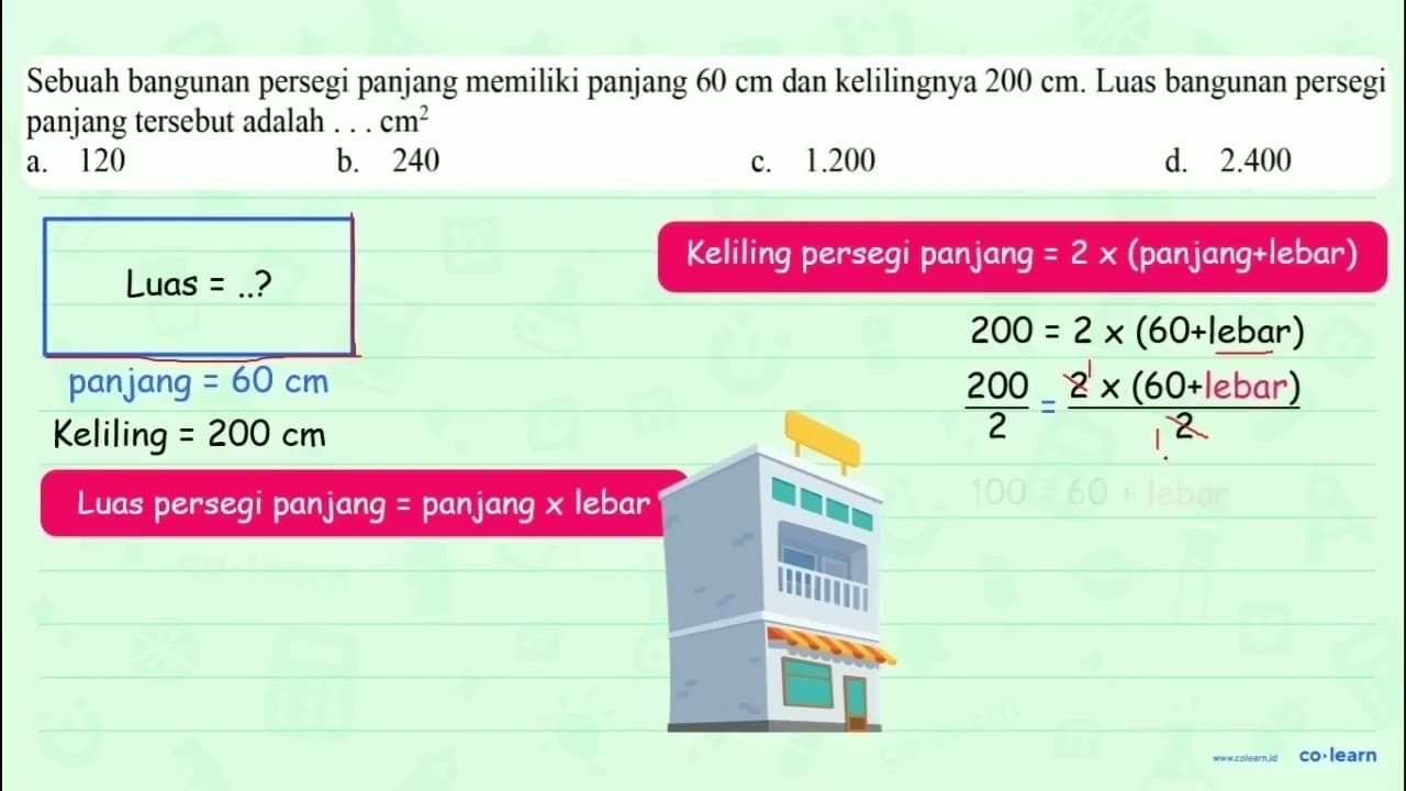 Sebuah bangunan persegi panjang memiliki panjang 60 cm dan