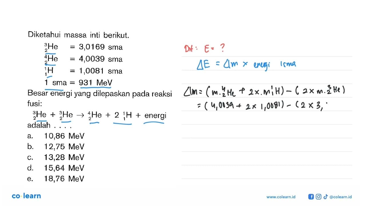 Diketahui massa inti berikut. 2^3 He=3,0169 sma 2^4