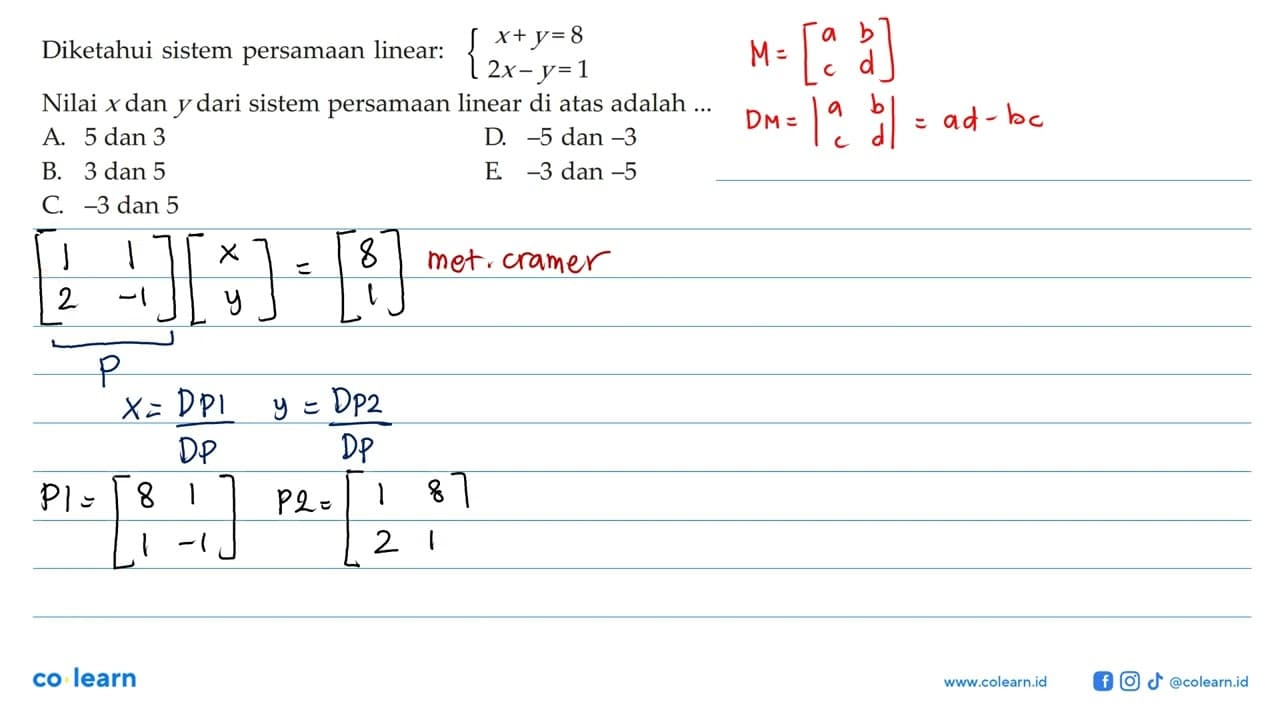 Diketahui sistem persamaan linear: x+y=8 2x-y=1 Nilai x dan