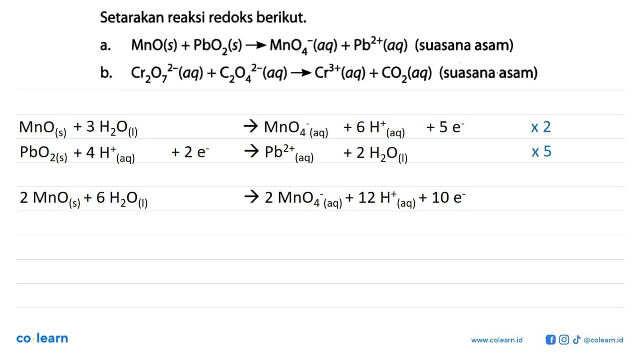 Setarakan reaksi redoks berikut. a. MnO(s) + PbO2(s) ->