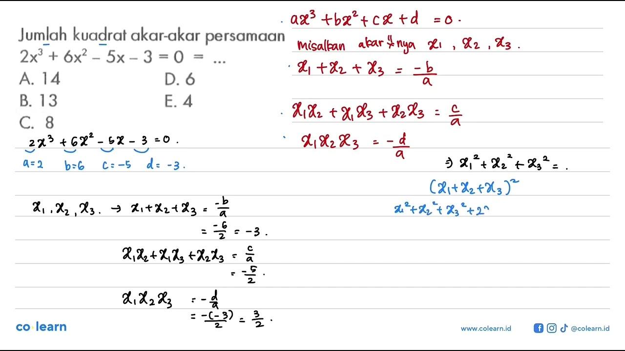 Jumlah kuadrat akar-akar persamaan 2x^3 +6x^2-5x-3= 0=...