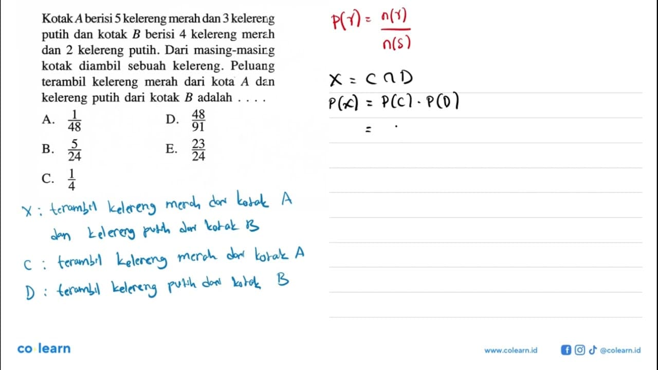 Kotak A berisi 5 kelereng merah dan 3 kelereng putih dan