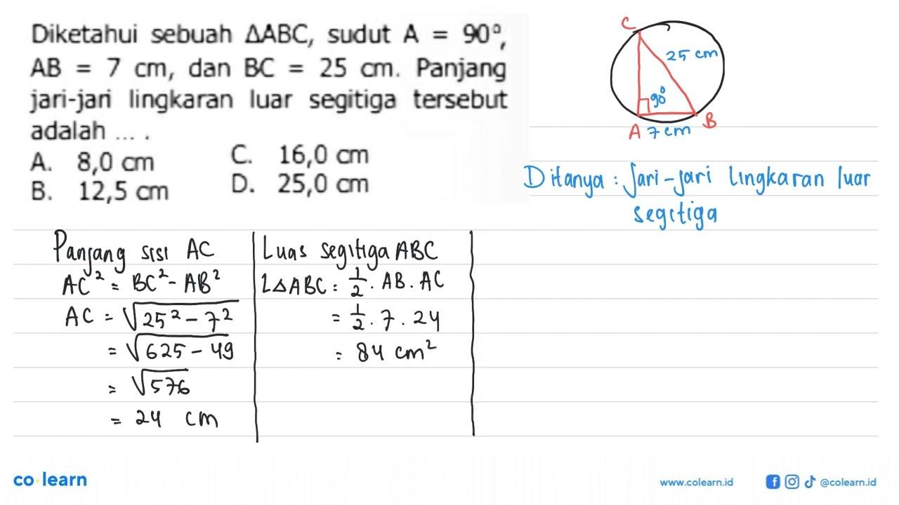 Diketahui sebuah segitiga ABC, sudut A=90, AB=7 cm, dan