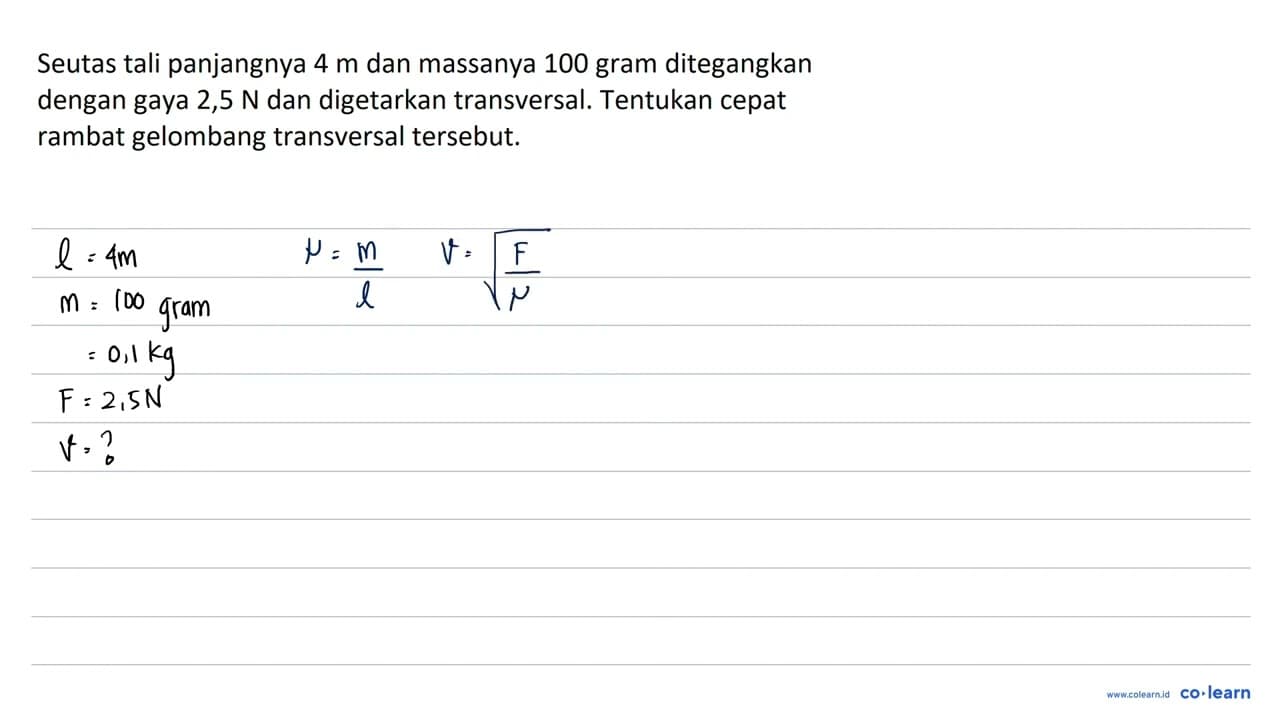 Seutas tali panjangnya 4 m dan massanya 100 gram