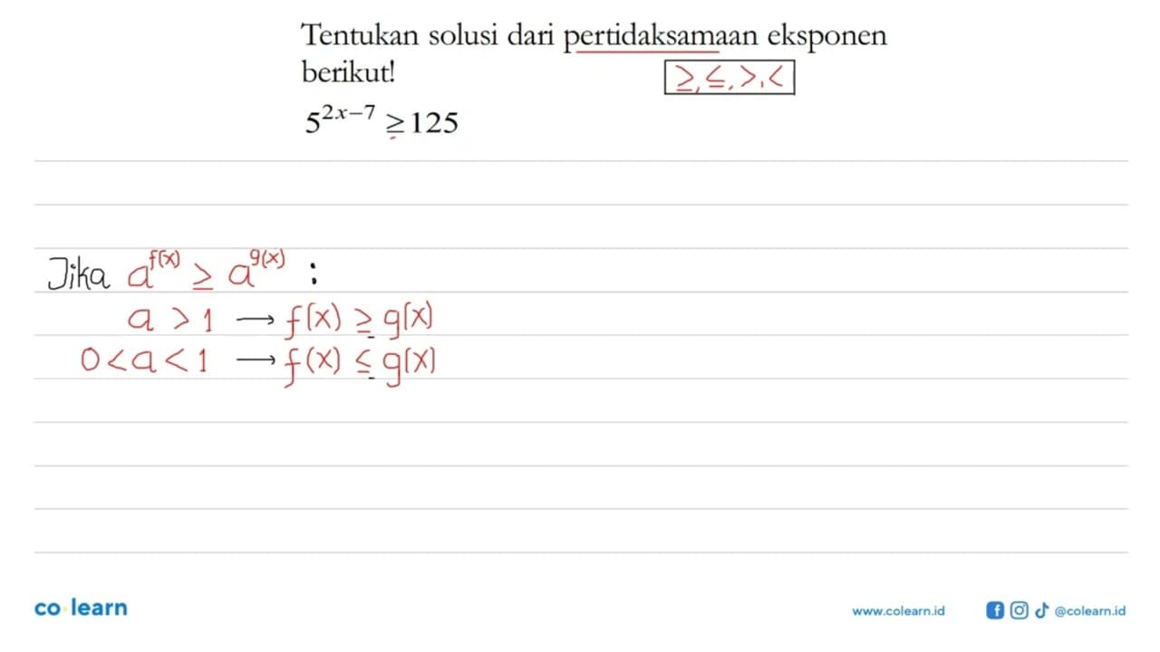 Tentukan solusi dari pertidaksamaan eksponen berikut!