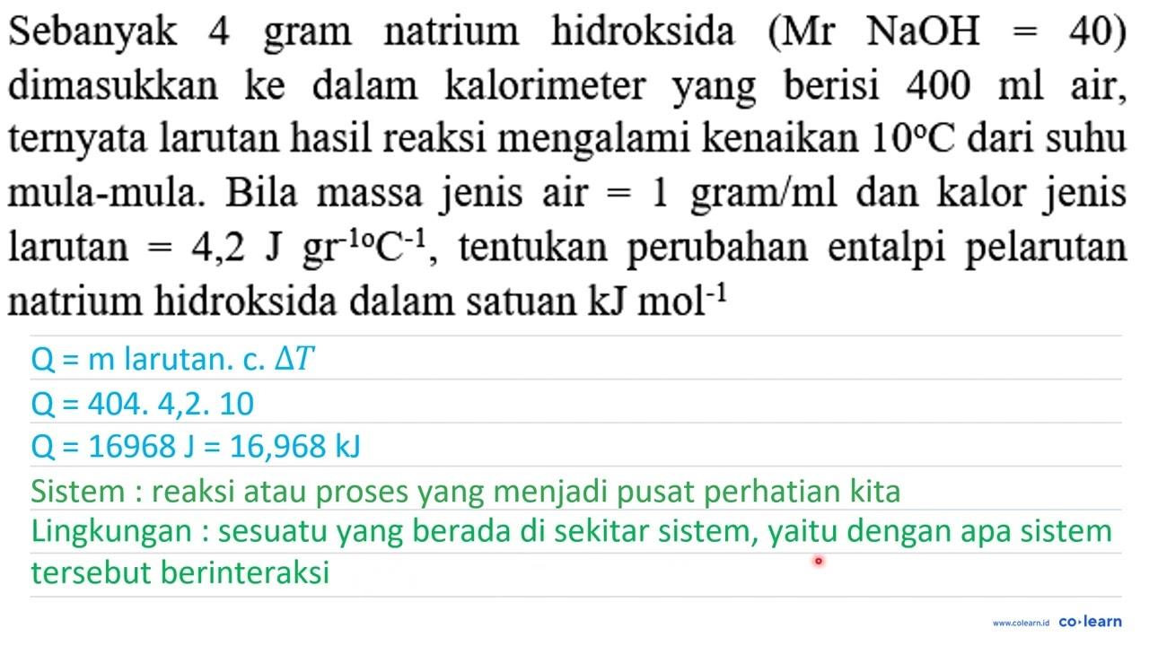 Sebanyak 4 gram natrium hidroksida (Mr NaOH=40) dimasukkan