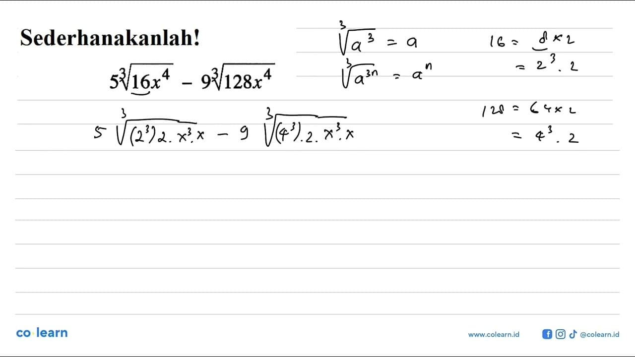 Sederhanakanlah! 5 (16x^4)^(1/3) - 9 (128x^4)^(1/3)