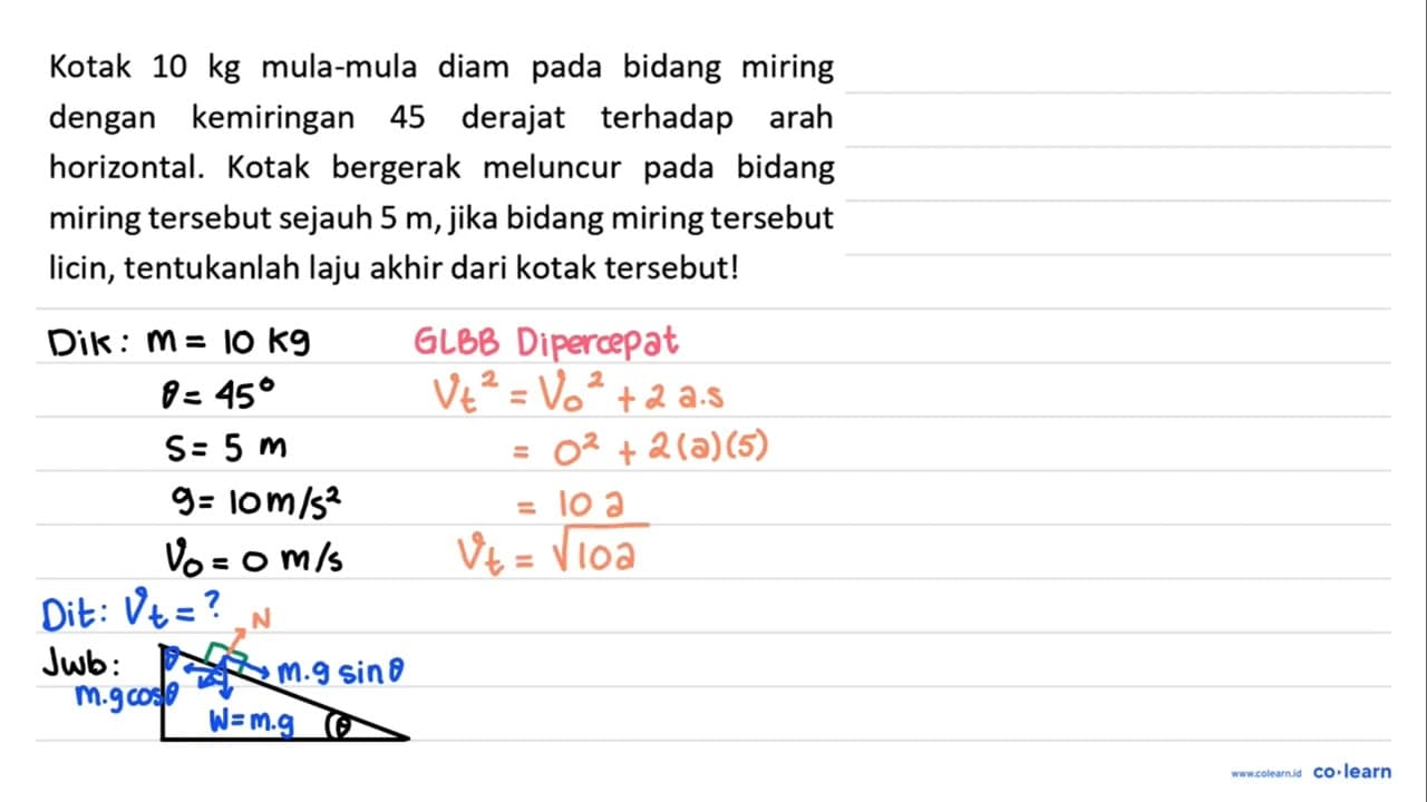 Kotak 10 kg mula-mula diam pada bidang miring dengan