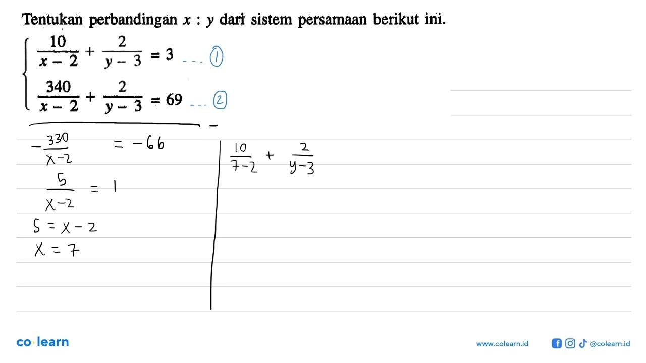 Tentukan perbandingan x:y dari sistem persamaan berikut