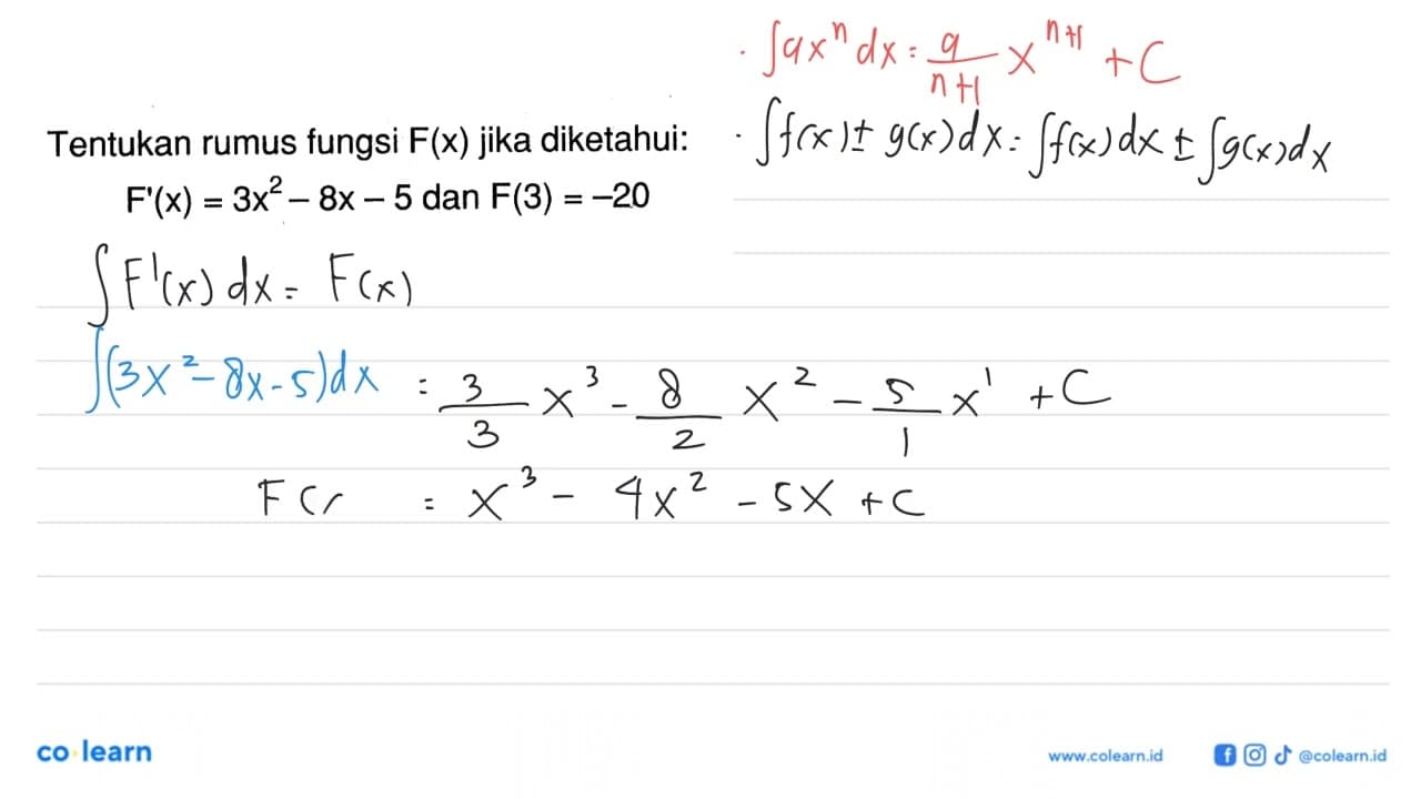 Tentukan rumus fungsi F(x) jika diketahui:F'(x)=3x^2-8x-5