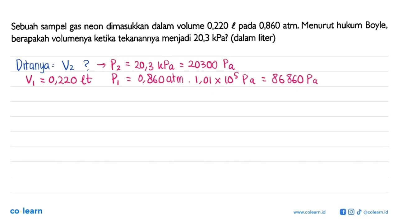 Sebuah sampel gas neon dimasukkan dalam volume 0,220 l pada