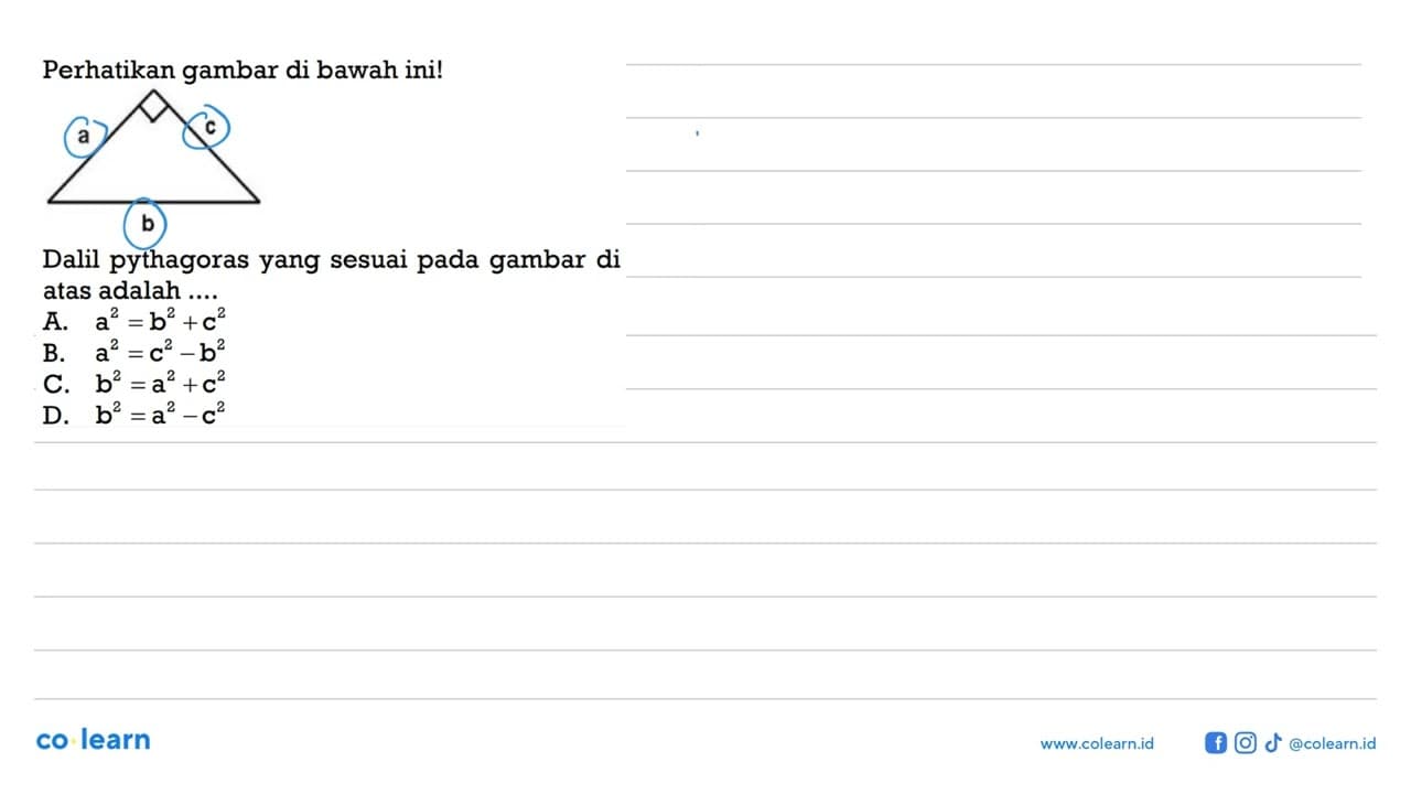 Perhatikan gambar di bawah ini! a c b.Dalil pythagoras yang