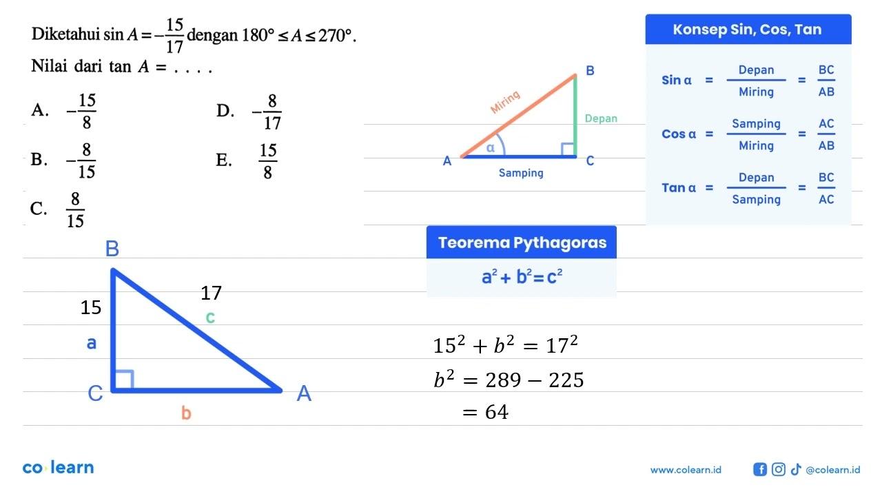 Diketahui sin A= -15/17 dengan 180 <= A <= 270. Nilai dari