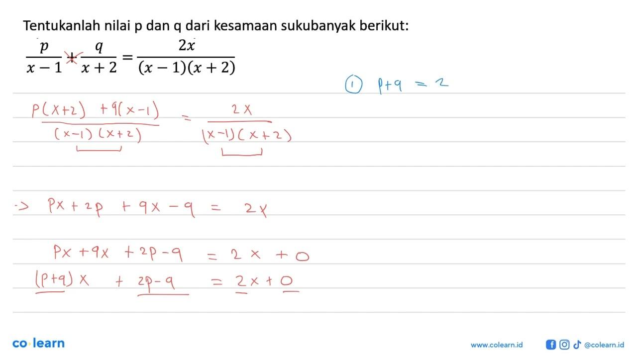 Tentukanlah nilai p dan q dari kesamaan sukubanyak berikut: