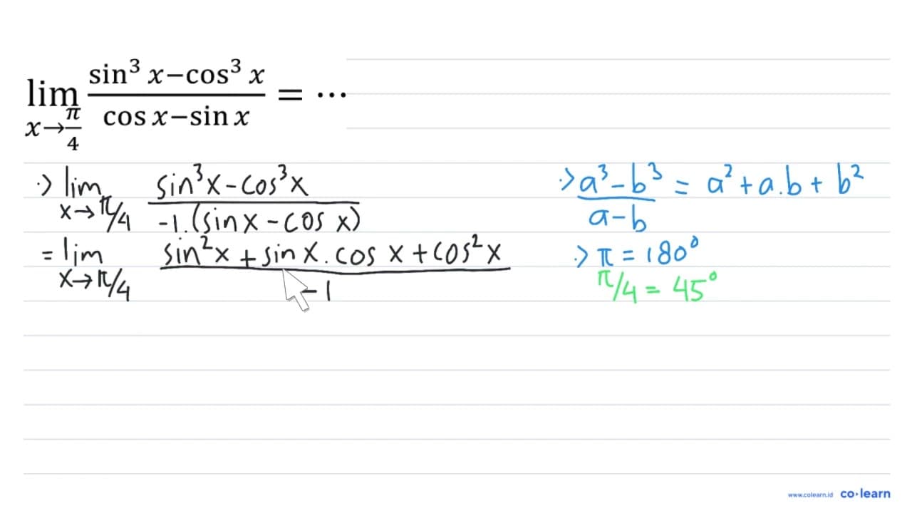 lim _(x -> (pi)/(4)) (sin ^(3) x-cos ^(3) x)/(cos x-sin