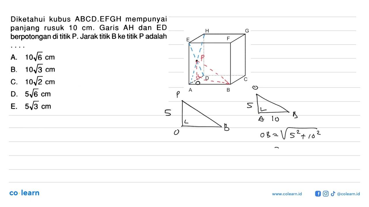 Diketahui kubus ABCD.EFGH mempunyai panjang rusuk 10 cm.