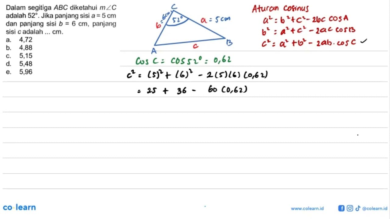 Dalam segitiga ABC diketahui m sudut C adalah 52. Jika