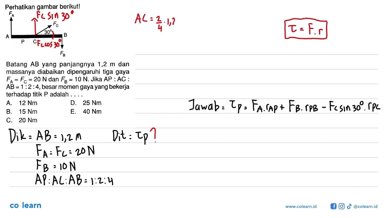 Perhatikan gambar berikut!FA FC 30 A P C B FBBatang A B