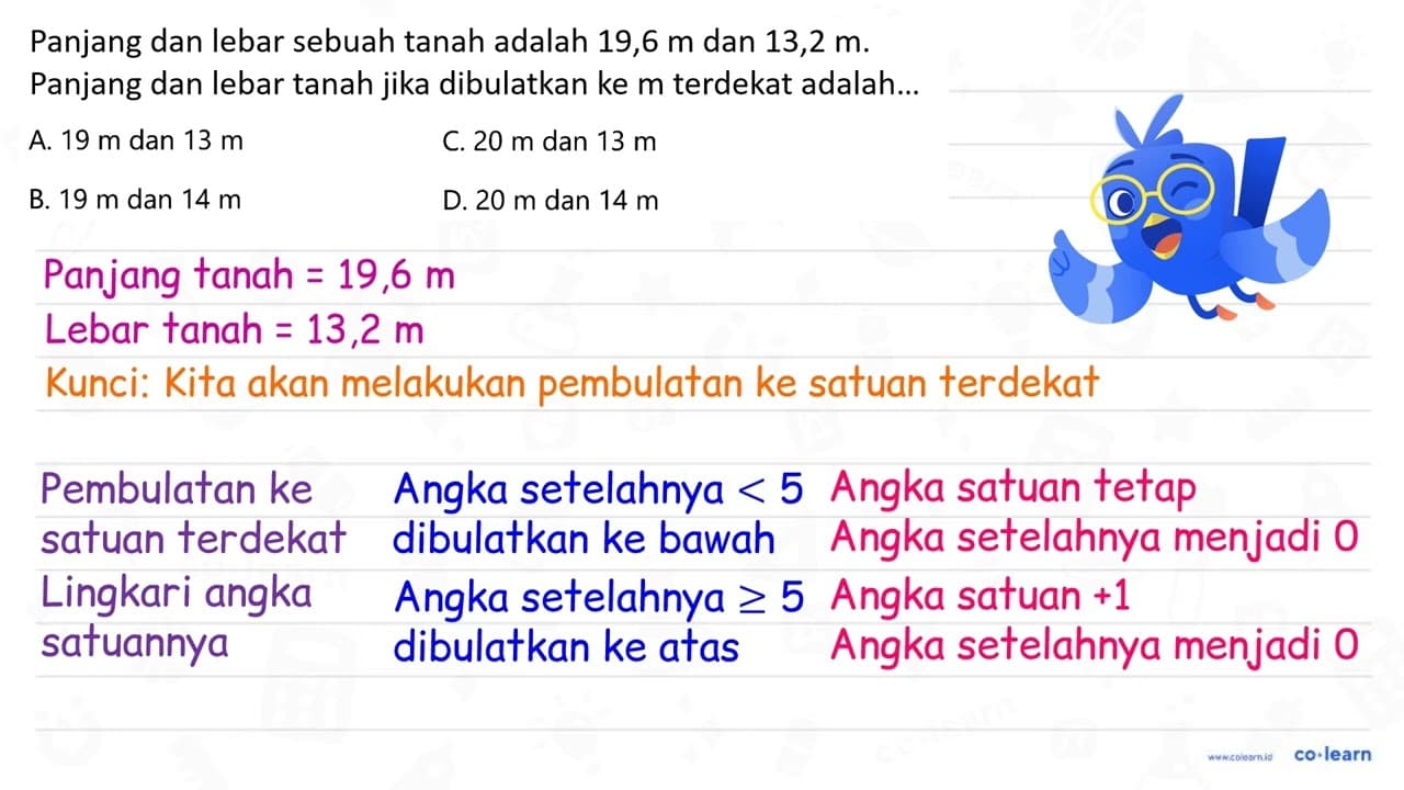 Panjang dan lebar sebuah tanah adalah 19,6 m dan 13,2 m.