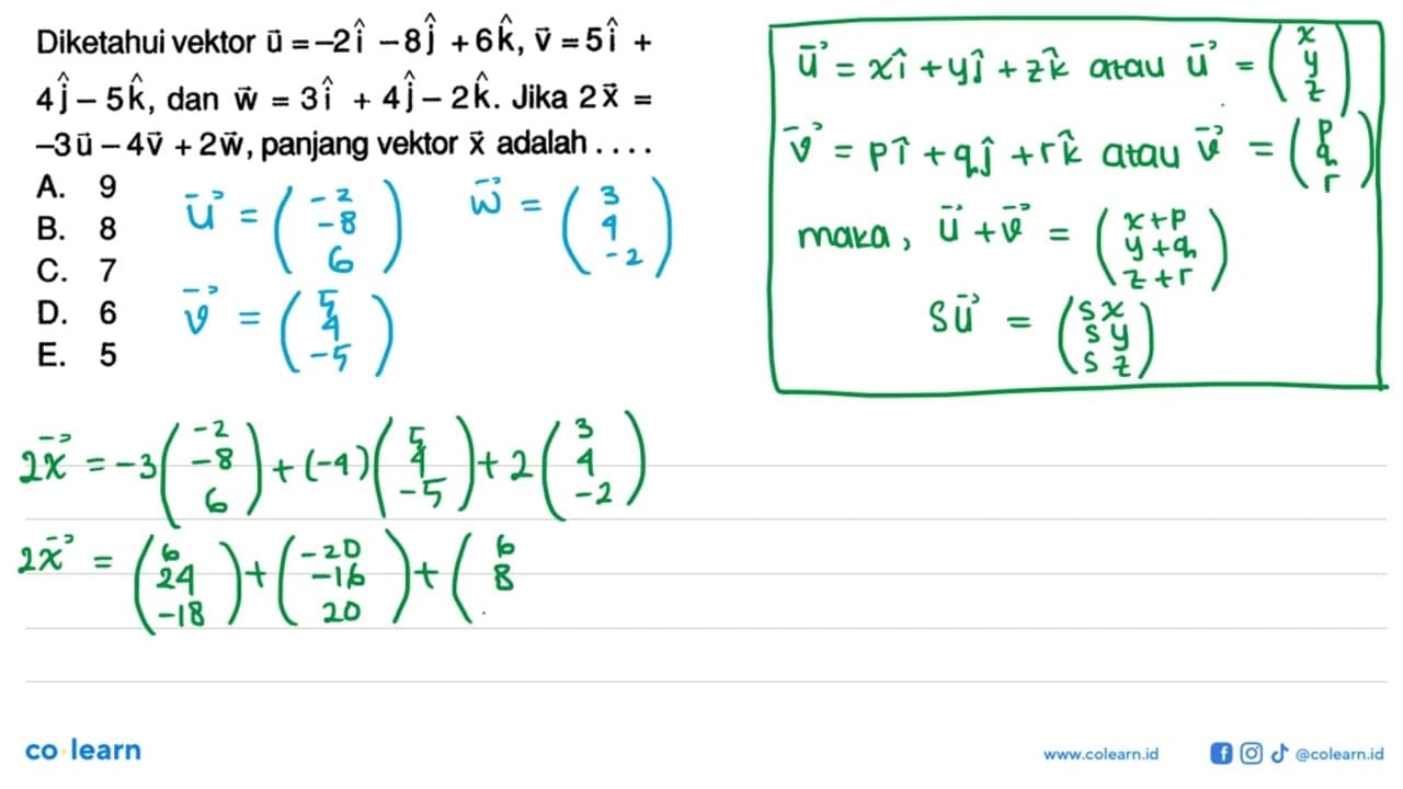 Diketahui vektor u=-2i-8j+6k, vektor v=5i+4j-5k, dan vektor