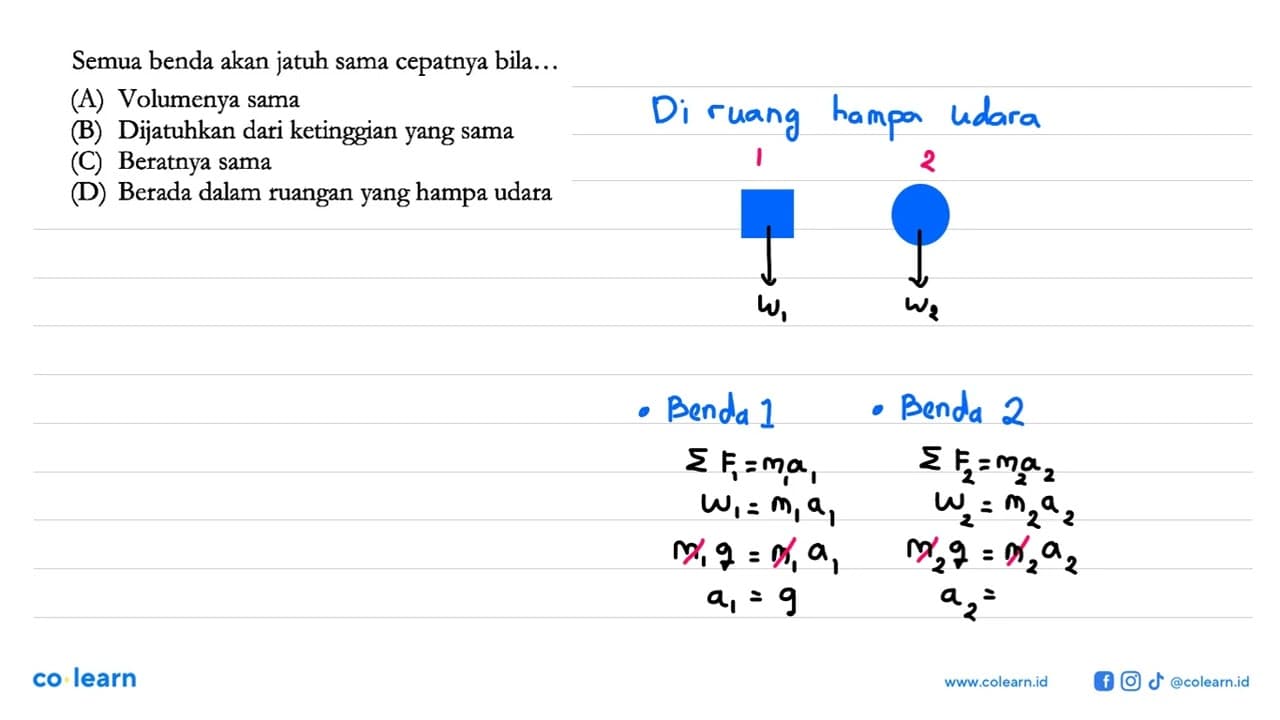 Semua benda akan jatuh sama cepatnya bila...