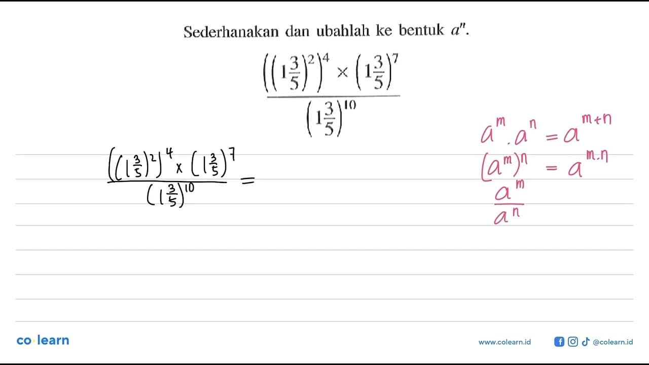 Sederhanakan dan ubahlah ke bentuk a^n. (((1 3/5)^2)^4 x (1