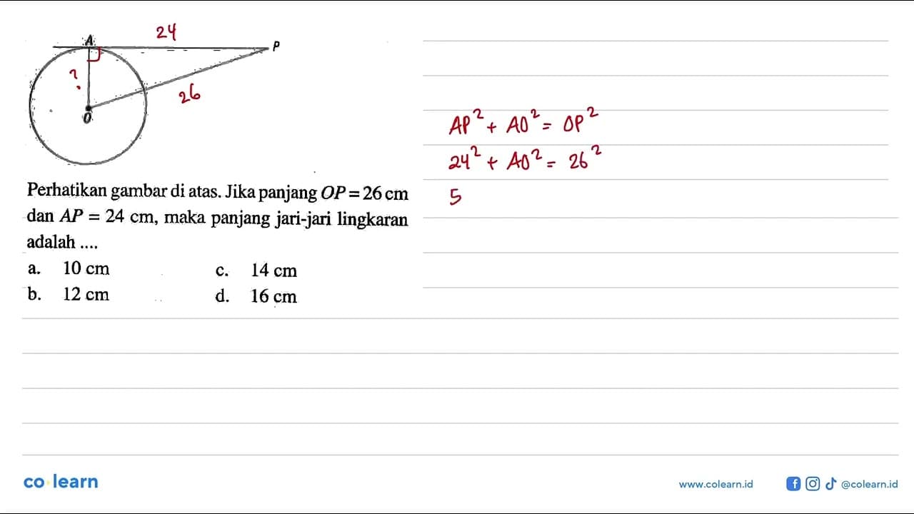 Perhatikan gambar di atas. Jika panjang OP=26 cm dan AP=24