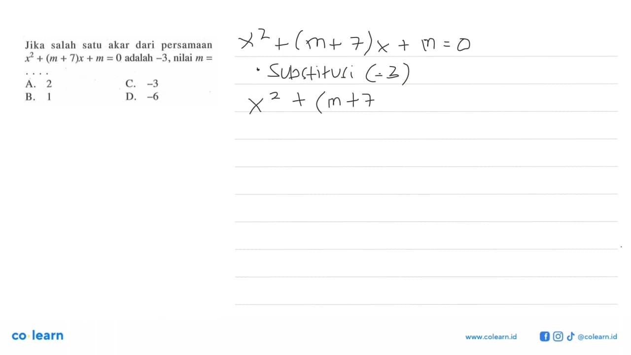 Jika salah satu akar dari persamaan x^2 + (m + 7)x + m = 0