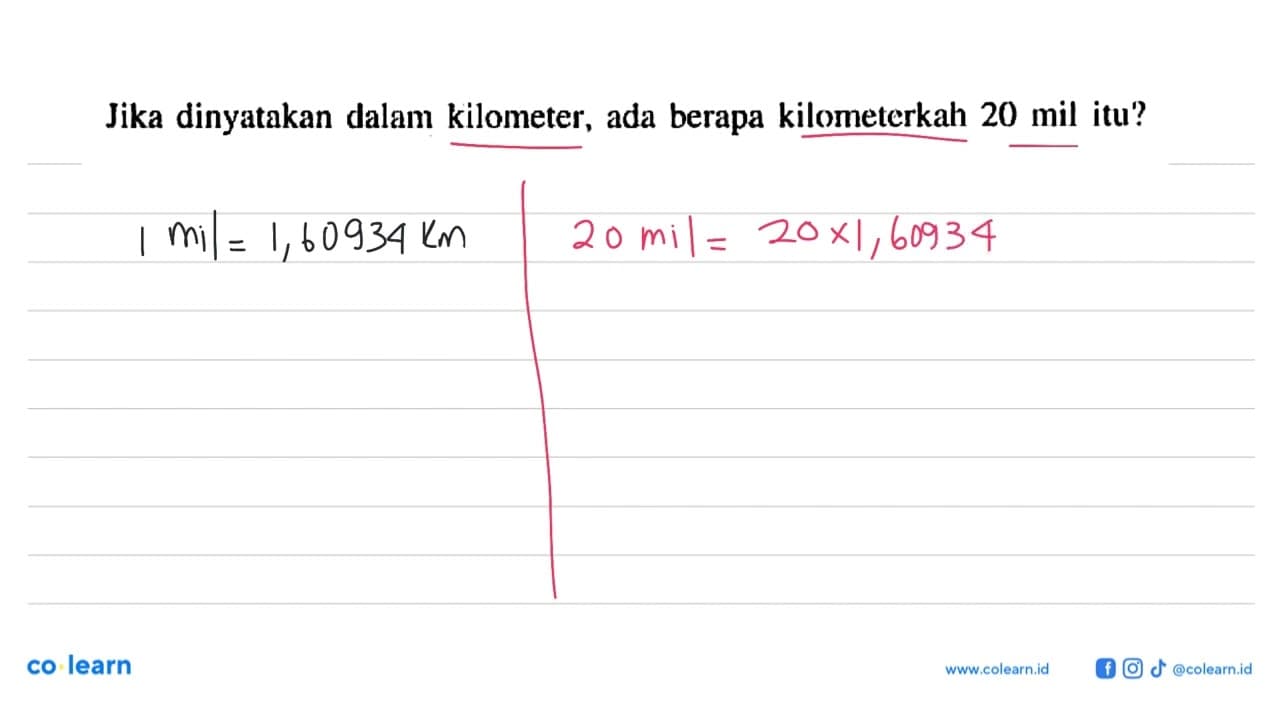 Jika dinyatakan dalam kilometer, ada berapa kilometerkah 20