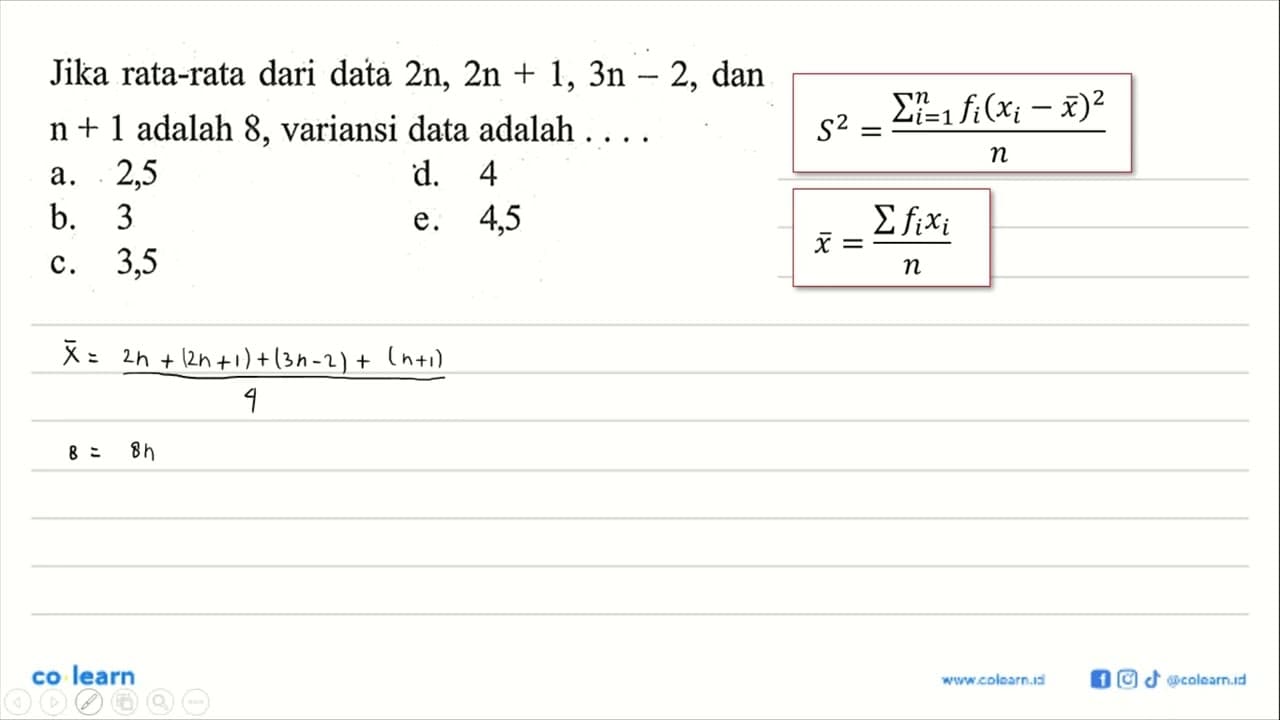 Jika rata-rata dari data 2n, 2n+1, 3n-2, dan n+1 adalah 8,