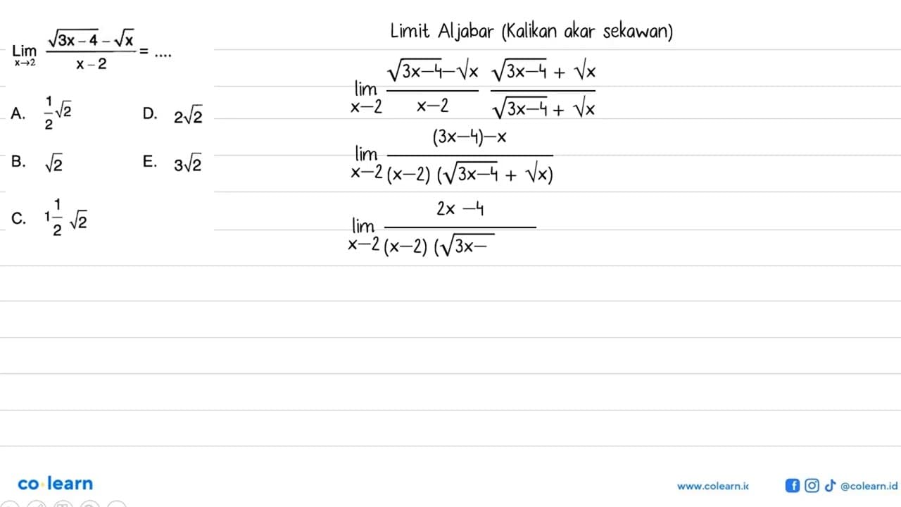 Lim x -> 2 (akar(3x-4)-akar(x))/(x-2) = ...