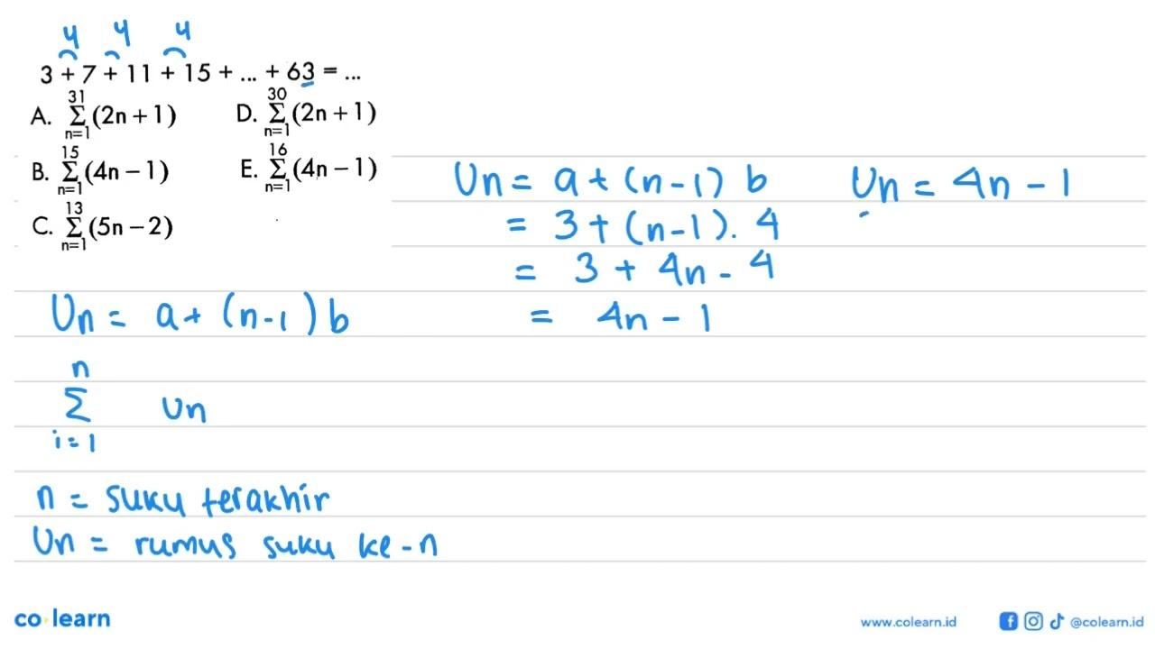 3+7+11+15+...+63=... A. sigma n=1 31 (2 n+1) D. sigma n=1